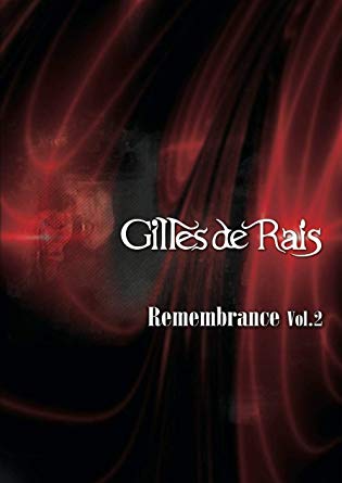 Gilles de Rais Project ジルドレイ・プロジェクト Remembrance Vol.2